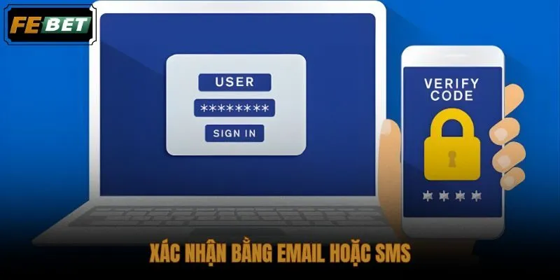 xac-nhan-bang-email-hoac-sms xac-nhan-bang-email-hoac-sms