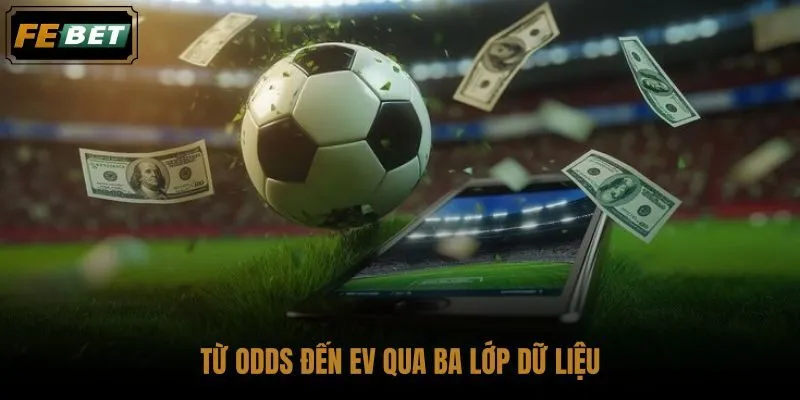 tu-odds-den-ev-qua-ba-lop-du-lieu