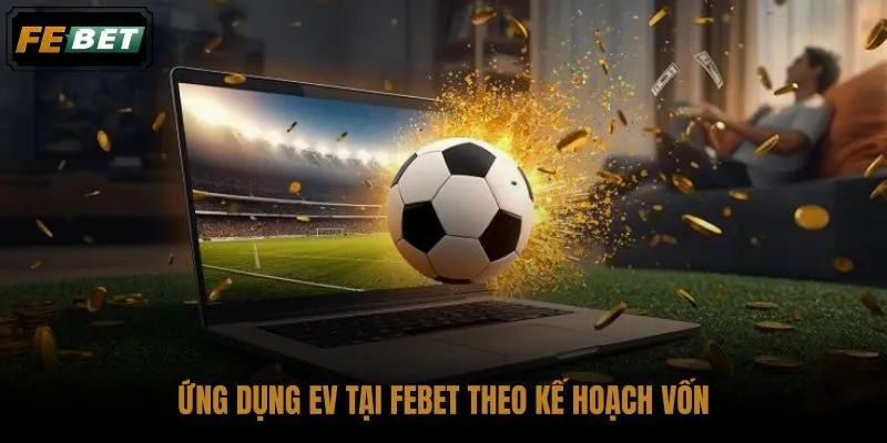 ung-dung-ev-tai-febet-theo-ke-hoach-von